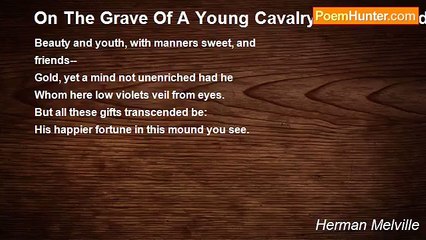 Herman Melville - On The Grave Of A Young Cavalry Officer Killed In The Valley Of Virginia