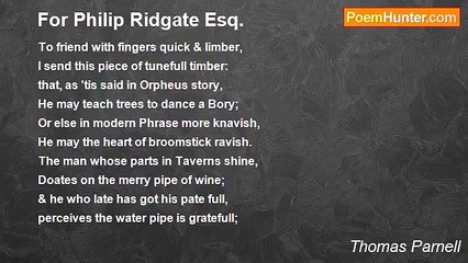 Thomas Parnell - For Philip Ridgate Esq.