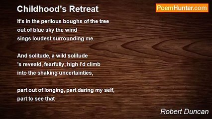 Robert Duncan - Childhood’s Retreat