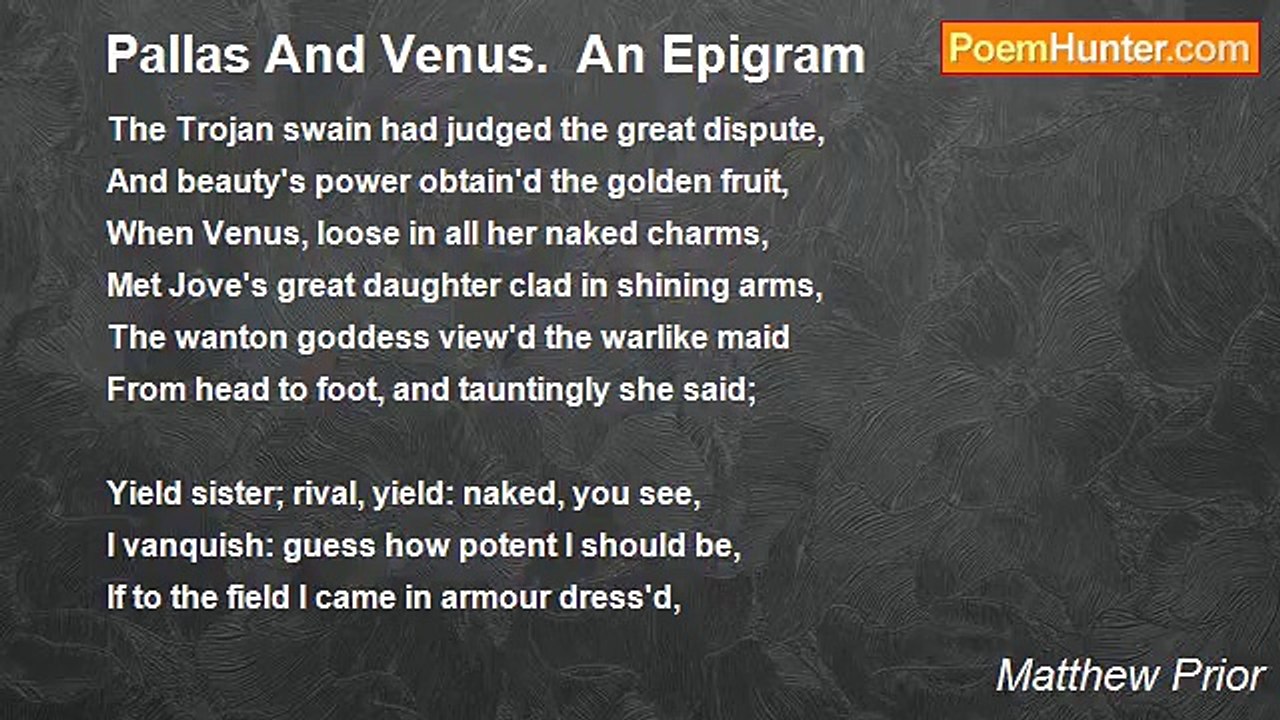 Matthew Prior - Pallas And Venus.  An Epigram