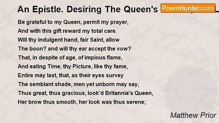 Matthew Prior - An Epistle. Desiring The Queen's Picture, But Left Unfinished, By The Sudden News Of Her Majesty's Death
