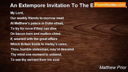 Matthew Prior - An Extempore Invitation To The Earl Of Oxford, Lord High Treasurer