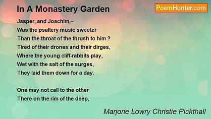 Marjorie Lowry Christie Pickthall - In A Monastery Garden
