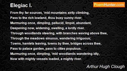 Arthur Hugh Clough - Elegiac I.