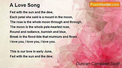 Duncan Campbell Scott - A Love Song