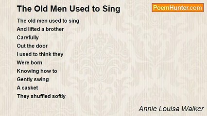 Annie Louisa Walker - The Old Men Used to Sing