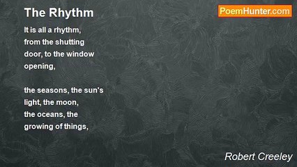 Robert Creeley - The Rhythm