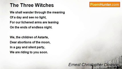 Ernest Christopher Dowson - The Three Witches