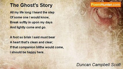 Duncan Campbell Scott - The Ghost's Story