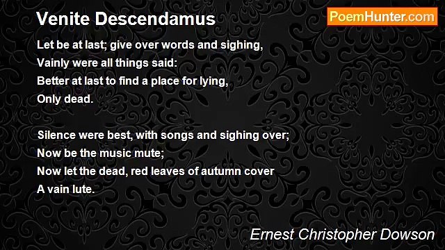 Ernest Christopher Dowson - Venite Descendamus