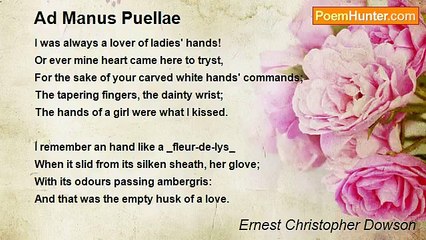 Ernest Christopher Dowson - Ad Manus Puellae