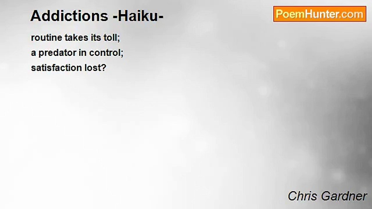 Chris Gardner - Addictions -Haiku-