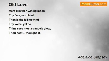 Adelaide Crapsey - Old Love