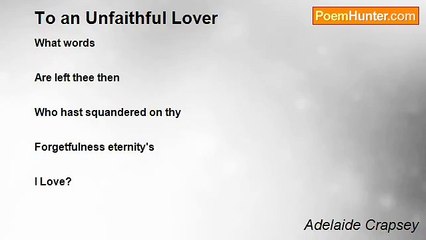 Adelaide Crapsey - To an Unfaithful Lover