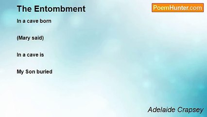 Adelaide Crapsey - The Entombment