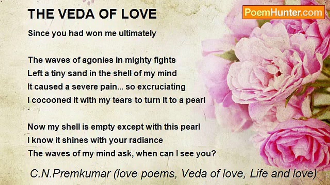 C.N.Premkumar (love poems, Veda of love, Life and love) - THE VEDA OF LOVE