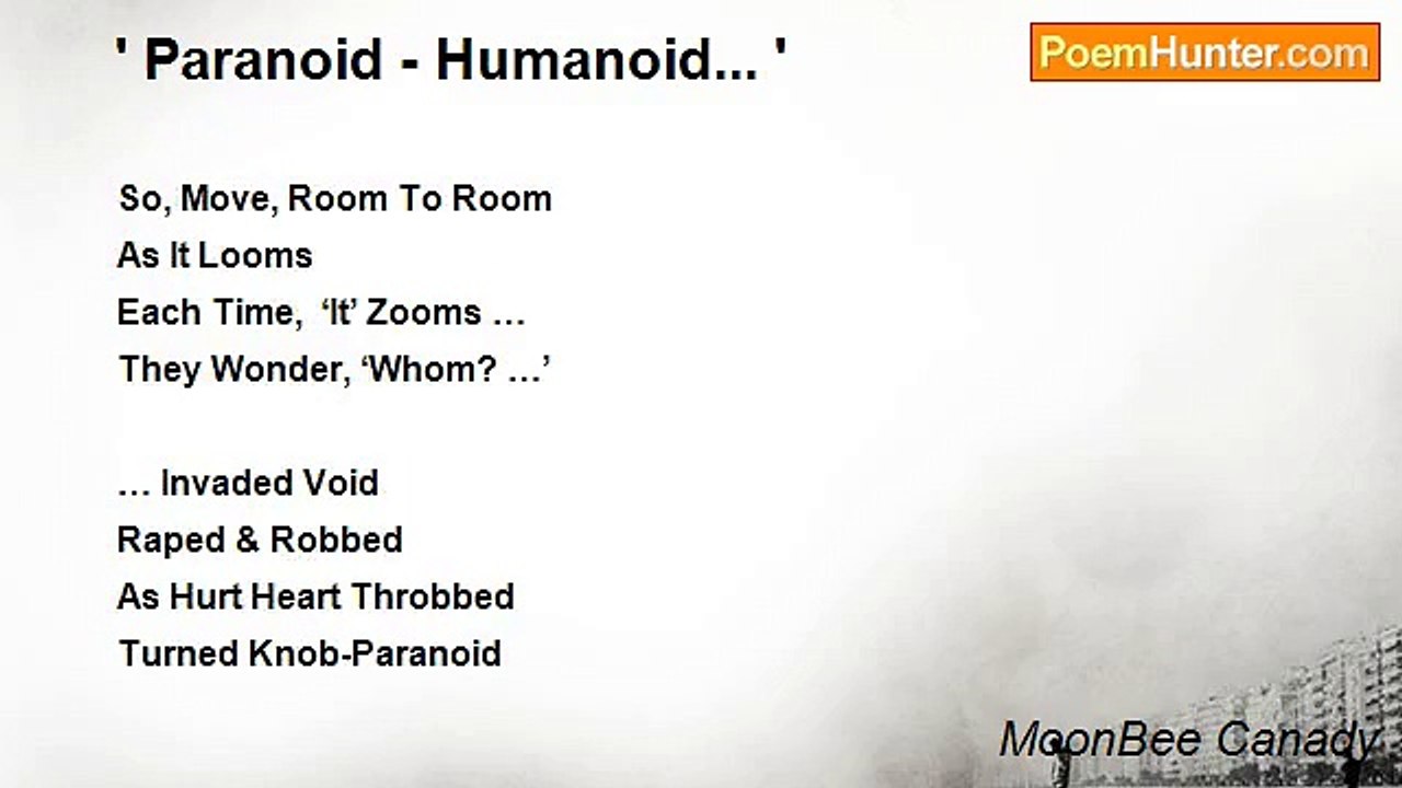 MoonBee Canady - ' Paranoid - Humanoid... '