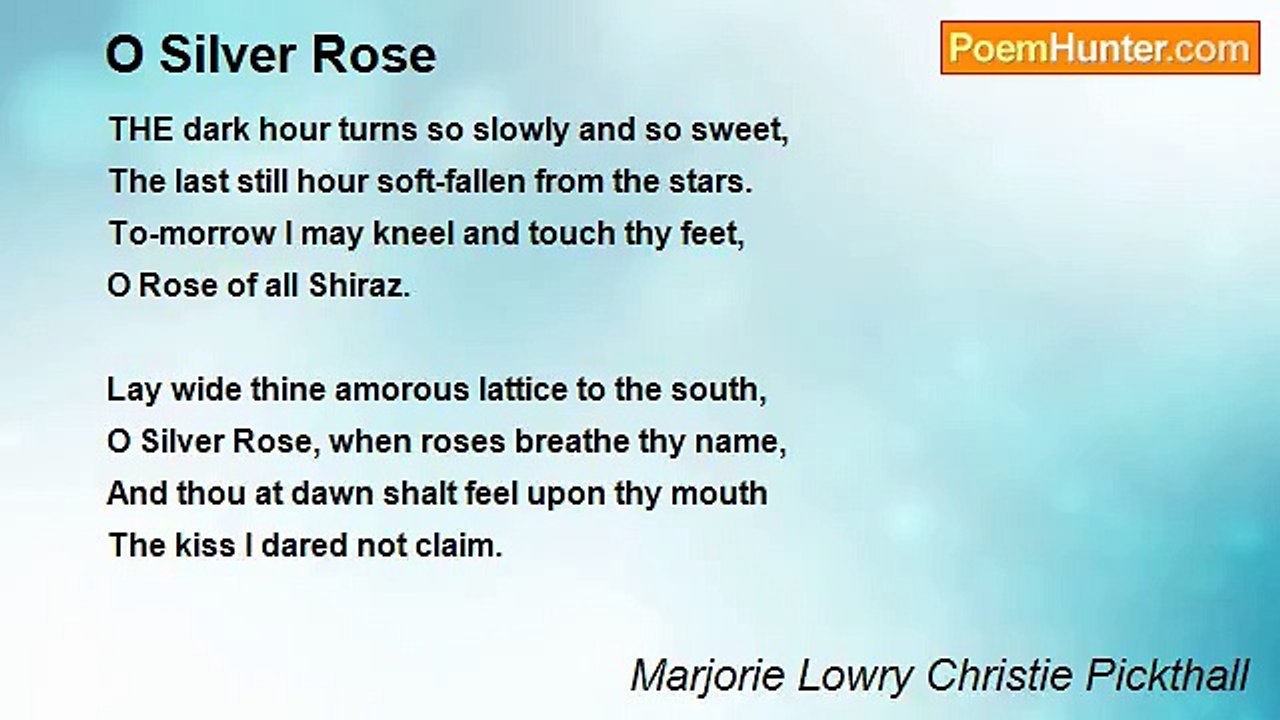 Marjorie Lowry Christie Pickthall - O Silver Rose