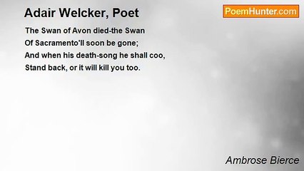 Ambrose Bierce - Adair Welcker, Poet