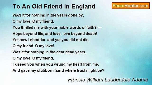 Francis William Lauderdale Adams - To An Old Friend In England