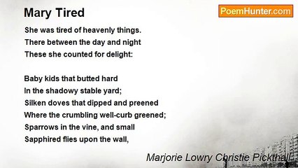 Marjorie Lowry Christie Pickthall - Mary Tired