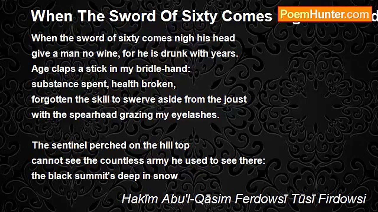 Hakīm Abu'l-Qāsim Ferdowsī Tūsī Firdowsi - When...