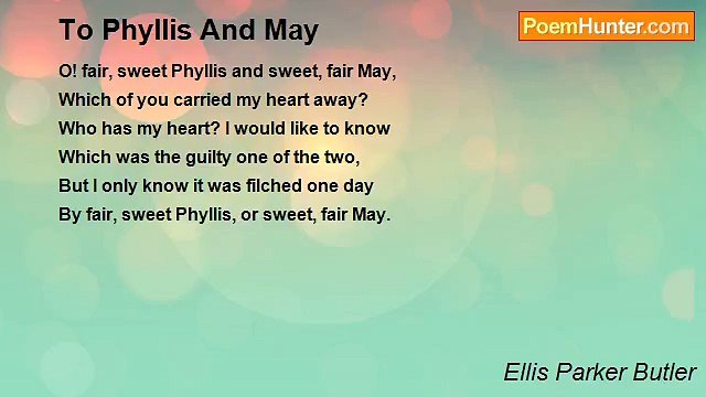 Ellis Parker Butler - To Phyllis And May