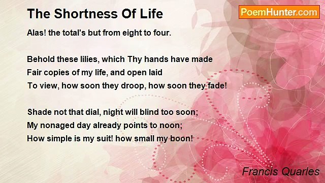 Francis Quarles - The Shortness Of Life