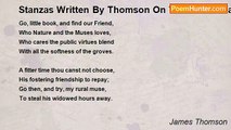 James Thomson - Stanzas Written By Thomson On The Blank Leaf Of A Copy Of His 'Seasons' Sent By Him To Mr. Lyttleton, Soon After The Death Of His Wife