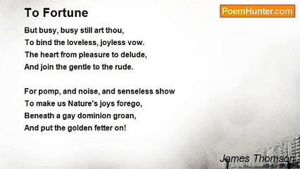 James Thomson - To Fortune