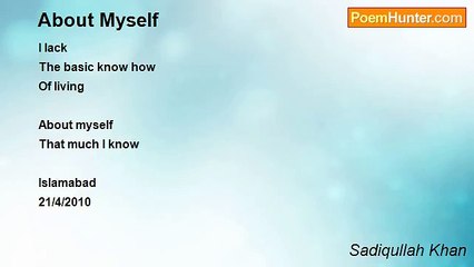 Sadiqullah Khan - About Myself