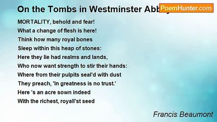 Francis Beaumont - On the Tombs in Westminster Abbey