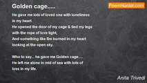 Anita Trivedi - Golden cage.....