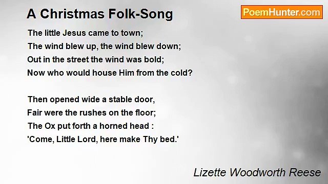 Lizette Woodworth Reese - A Christmas Folk-Song