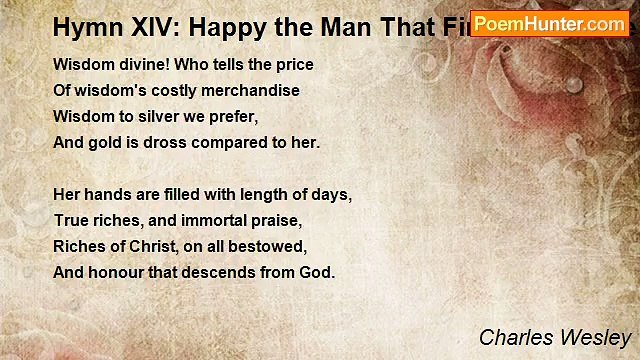 Charles Wesley - Hymn XIV: Happy the Man That Finds the Grace