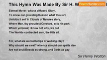 Sir Henry Wotton - This Hymn Was Made By Sir H. Wotton, When He Was An Ambassador At Venice, In The Time of A Great Sickness There