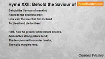 Charles Wesley - Hymn XXII: Behold the Saviour of Mankind