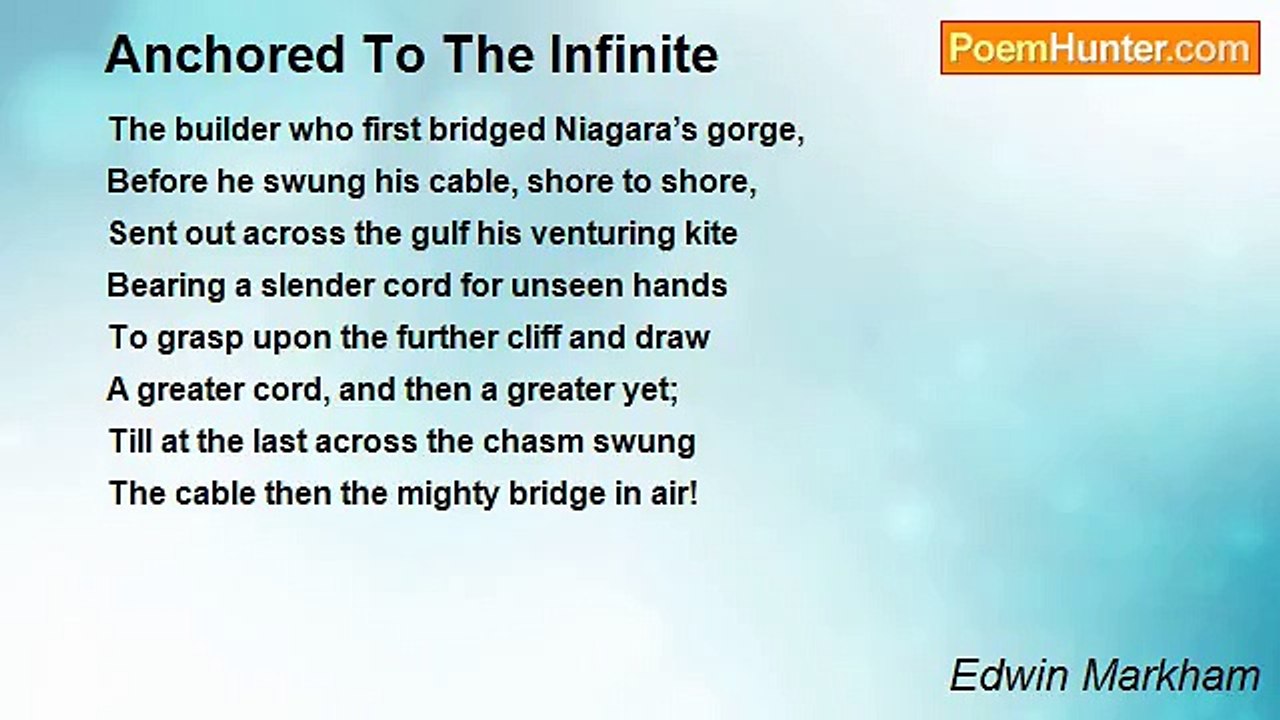 Edwin Markham - Anchored To The Infinite