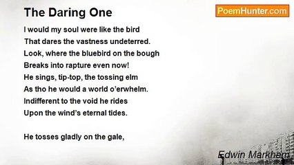 Edwin Markham - The Daring One