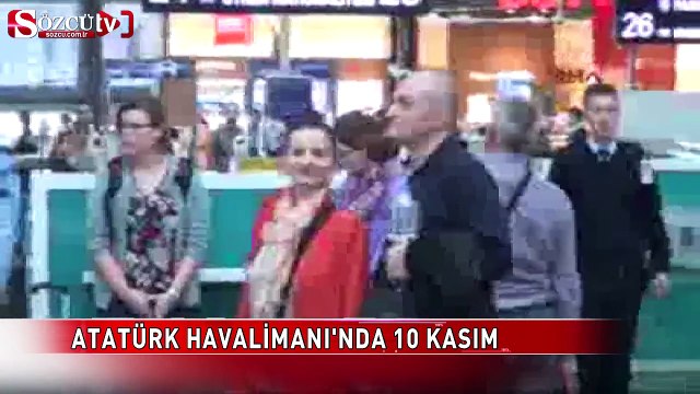 Atatürk Havalimanı'nda 10 Kasım