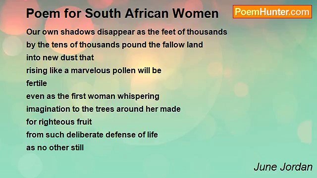 June Jordan - Poem for South African Women