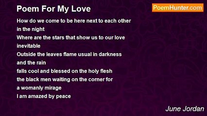 June Jordan - Poem For My Love