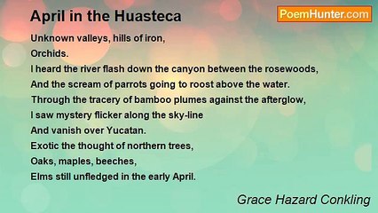 Grace Hazard Conkling - April in the Huasteca