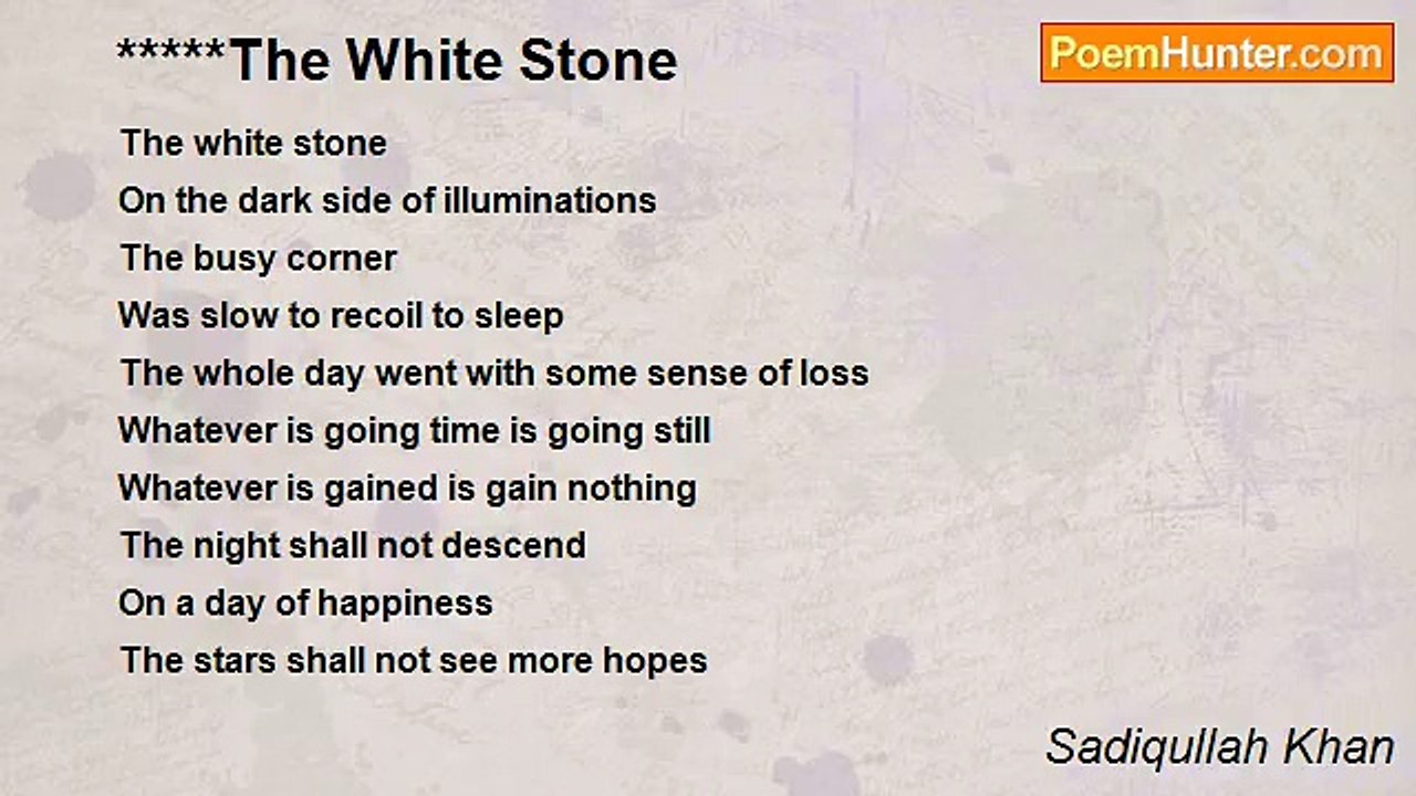 Sadiqullah Khan - The White Stone