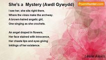 Leslie Alexis - She's a  Mystery (Awdl Gywydd)