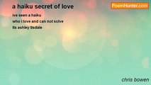 chris bowen - a haiku secret of love