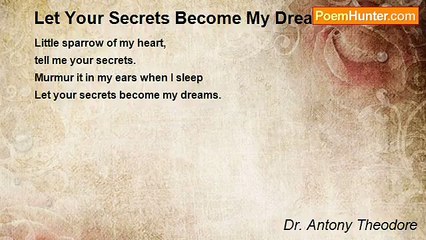 Dr. Antony Theodore - Let Your Secrets Become My Dreams