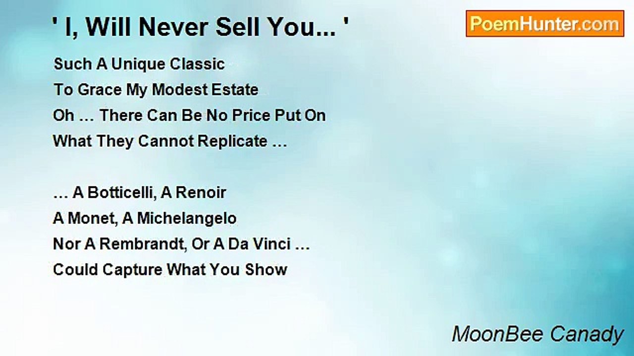 MoonBee Canady - ' I, Will Never Sell You... '