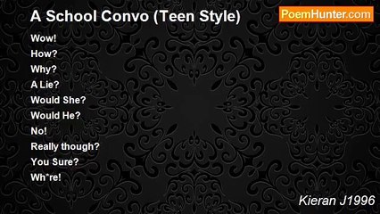 Kieran J1996 - A School Convo (Teen Style)