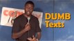 Stand Up Comedy By Hannibal Thompson - Dumb Texts